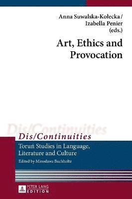 bokomslag Art, Ethics and Provocation