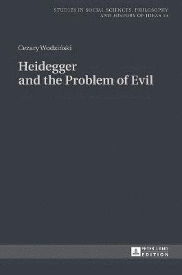 bokomslag Heidegger and the Problem of Evil