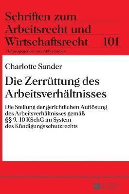 Die Zerruettung des Arbeitsverhaeltnisses 1