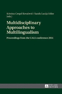 Multidisciplinary Approaches to Multilingualism 1