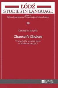 bokomslag Chaucer's Choices