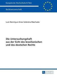 bokomslag Untersuchungshaft aus der Sicht des brasilianischen und des deutschen Rechts