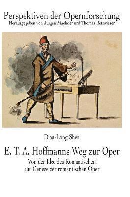 E. T. A. Hoffmanns Weg zur Oper 1