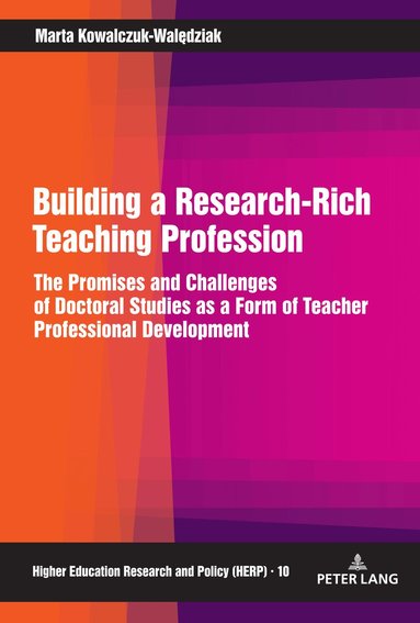 Marta Kowalczuk-Walędziak, Marek Kwiek - Building a Research-Rich Teaching Profession, Inbunden