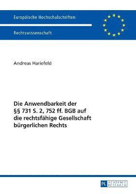 bokomslag Die Anwendbarkeit der  731 S. 2, 752 ff. BGB auf die rechtsfaehige Gesellschaft buergerlichen Rechts