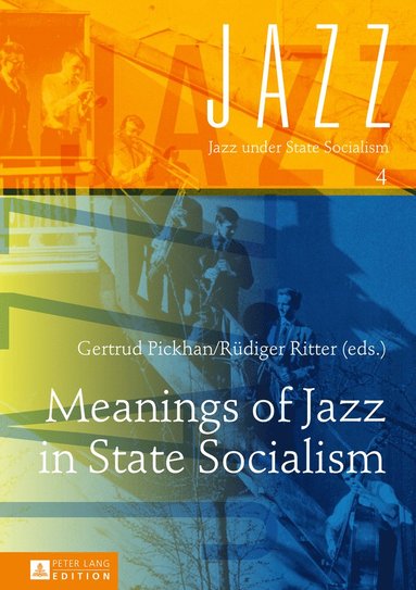 bokomslag Meanings of Jazz in State Socialism