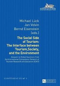 bokomslag The Social Side of Tourism: The Interface between Tourism, Society, and the Environment