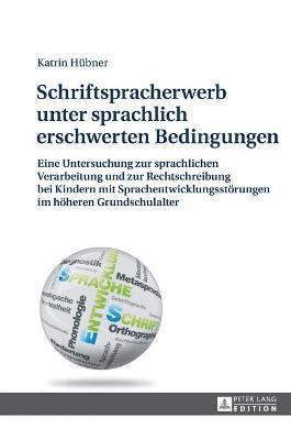 bokomslag Schriftspracherwerb unter sprachlich erschwerten Bedingungen