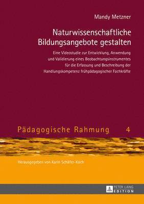 Mandy Metzner, Karin Schäfer-Koch - Naturwissenschaftliche Bildungsangebote Gestalten, Inbunden