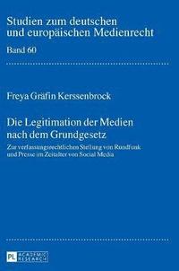 bokomslag Legitimation der Medien nach dem Grundgesetz