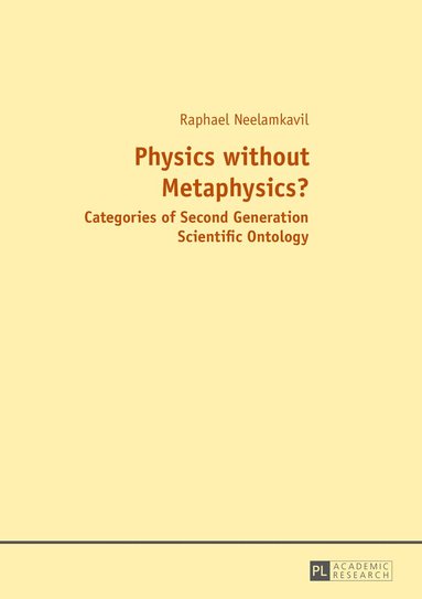 Raphael Neelamkavil - Physics without Metaphysics?, Häftad