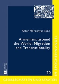 bokomslag Armenians around the World: Migration and Transnationality