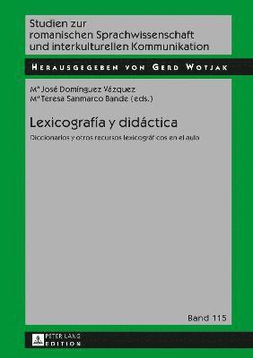 Gerd Wotjak, Maria José Domínguez Vázquez, Maria Teresa Sanmarco Bande - Lexicografía y didáctica, Inbunden