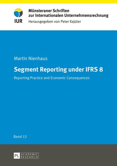 Martin Nienhaus - Segment Reporting under IFRS 8, Inbunden