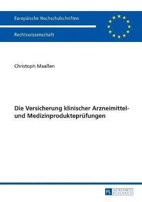 bokomslag Die Versicherung klinischer Arzneimittel- und Medizinproduktepruefungen