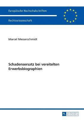 bokomslag Schadensersatz Bei Vereitelten Erwerbsbiographien