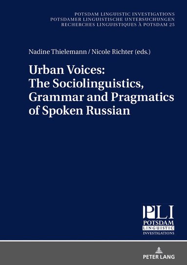 Nicole Richter, Nadine Thielemann - Urban Voices: The Sociolinguistics, Grammar and Pragmatics of Spoken Russian, Inbunden