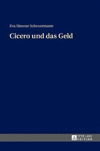 bokomslag Cicero Und Das Geld