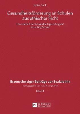 bokomslag Gesundheitsfoerderung an Schulen aus ethischer Sicht