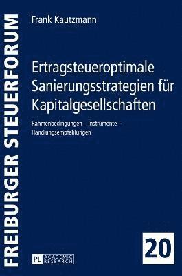 bokomslag Ertragsteueroptimale Sanierungsstrategien fuer Kapitalgesellschaften