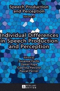 bokomslag Individual Differences in Speech Production and Perception