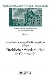 bokomslag Kirchlicher Wiederaufbau in Oesterreich