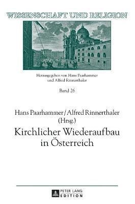 Hans Paarhammer, Alfred Rinnerthaler - Kirchlicher Wiederaufbau in Oesterreich, Inbunden