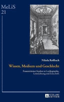 Nikola Roßbach, C Brinker-Von Der Heyde - Wissen, Medium und Geschlecht, Inbunden