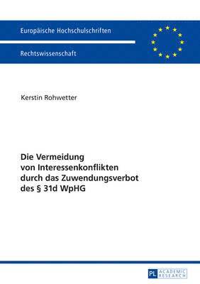 bokomslag Die Vermeidung Von Interessenkonflikten Durch Das Zuwendungsverbot Des  31d Wphg