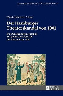 Bernhard Jahn, Martin Schneider - Hamburger Theaterskandal von 1801, Inbunden