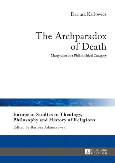 Dariusz Karłowicz - Archparadox of Death, Inbunden