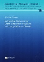 bokomslag Vulnerable Domains for Cross-Linguistic Influence in L2 Acquisition of Greek