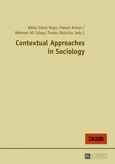 Adela Elena Popa, Tomas Butvilas, Hasan Arslan, Mehmet Ali Icbay - Contextual Approaches in Sociology, Häftad