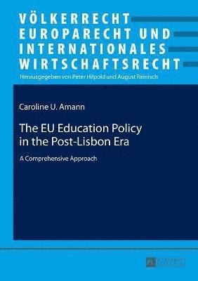 The EU Education Policy in the Post-Lisbon Era 1