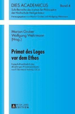 bokomslag Primat des Logos vor dem Ethos