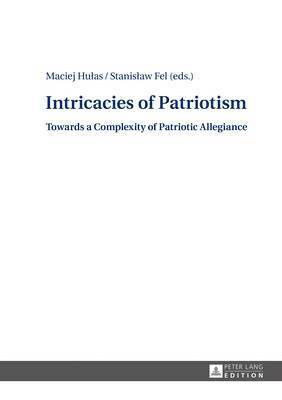 bokomslag Intricacies of Patriotism