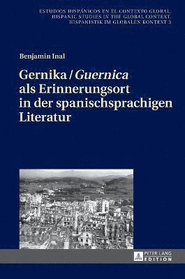 Benjamin Inal, Ulrich Winter - Gernika / Guernica als Erinnerungsort in der spanischsprachigen Literatur, Inbunden