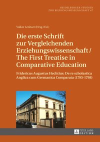 bokomslag Die erste Schrift zur Vergleichenden Erziehungswissenschaft/The First Treatise in Comparative Education