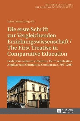 Die erste Schrift zur Vergleichenden Erziehungswissenschaft/The First Treatise in Comparative Education 1