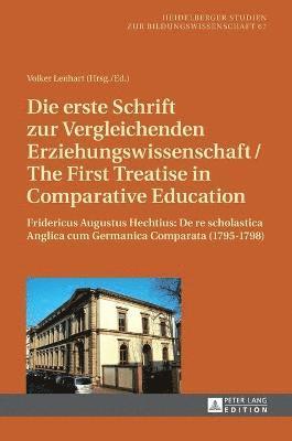 Die erste Schrift zur Vergleichenden Erziehungswissenschaft/The First Treatise in Comparative Education