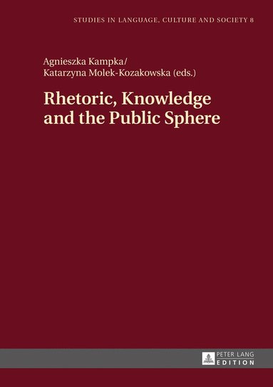 bokomslag Rhetoric, Knowledge and the Public Sphere