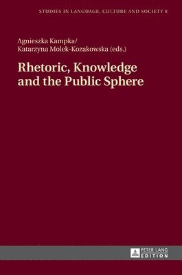 Rhetoric, Knowledge and the Public Sphere 1