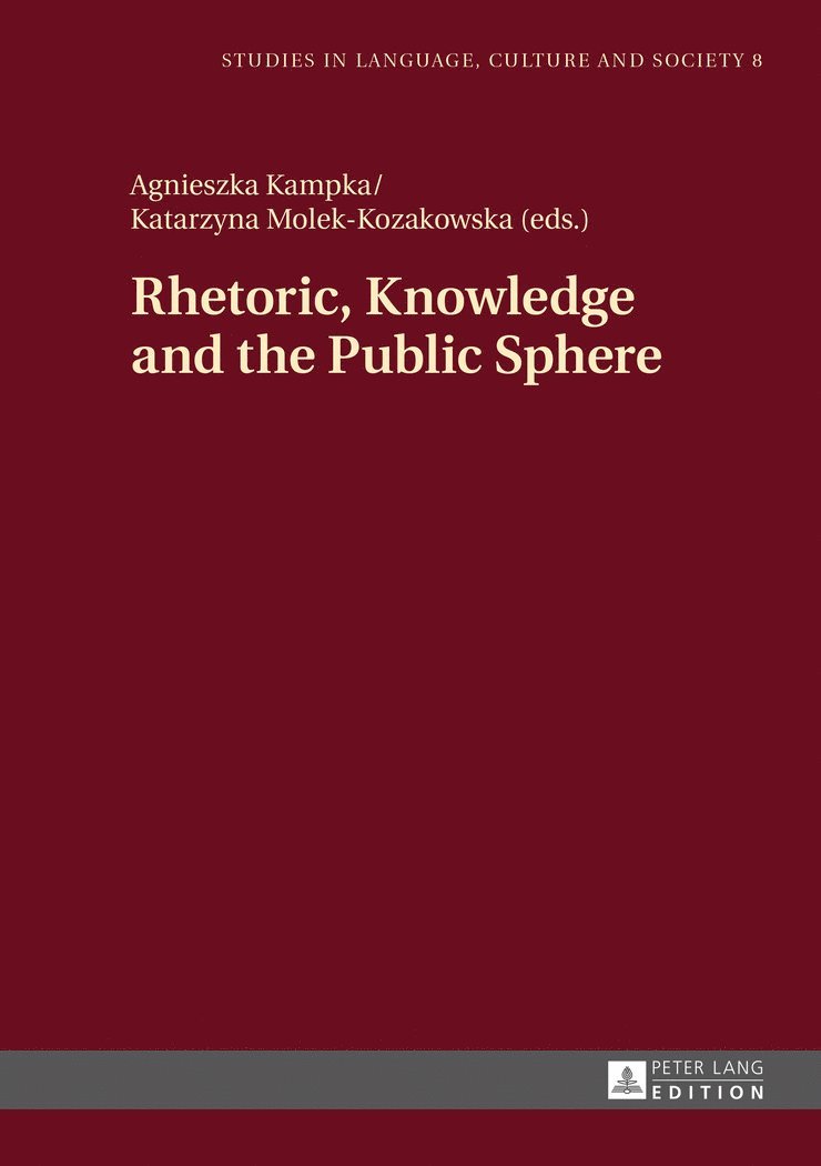 Rhetoric, Knowledge and the Public Sphere 1