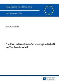 bokomslag Die Ein-Unternehmer-Personengesellschaft Im Treuhandmodell