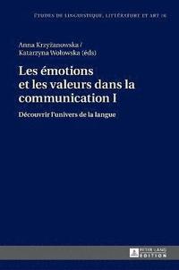 bokomslag Les motions et les valeurs dans la communication I