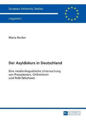 Maria Becker - Asyldiskurs in Deutschland, Häftad