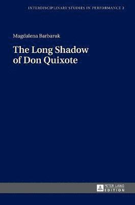 The Long Shadow of Don Quixote 1