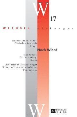Norbert Bachleitner, Christine Ivanovic - Nach Wien!, Inbunden