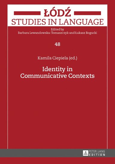 Kamila Ciepiela - Identity in Communicative Contexts, Inbunden