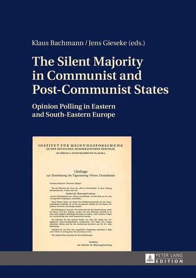 Klaus Bachmann, Jens Gieseke - Silent Majority in Communist and Post-Communist States, Inbunden